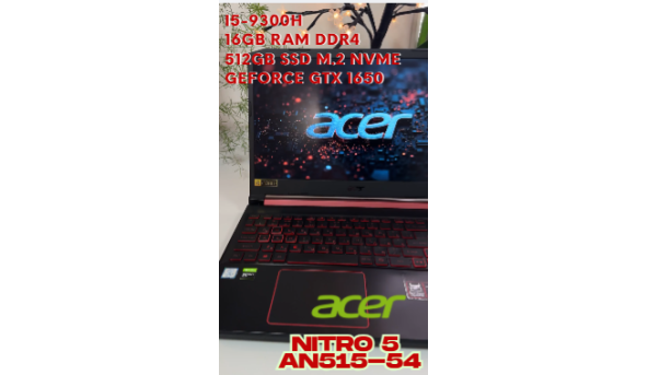 Ігровий ноутбук Acer Nitro 5 AN515-54 Intel Core I5-9300H 16GB RAM DDR4 512GB SSD M.2 NVMe GeForce GTX 1650 (IPS 15.6" FHD)- Б/В video