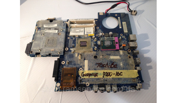 Материнская плата Toshiba Satellite P200, 16CISRAALA-3441P, б / у - 289903
